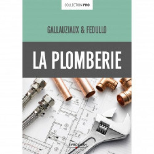 LA PLOMBERIE Collection Pro par Thierry Gallauziaux, David Fedullo